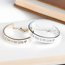 Load image into Gallery viewer, Be Brave & Keep Going Engraved Bangle