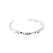 Load image into Gallery viewer, A Smooth Sea Never Made A Skillful Sailor Cuff Bangle
