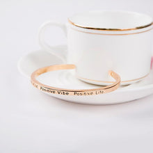 Load image into Gallery viewer, Positive Mind Positive Vibe Positive Life Cuff Bangle
