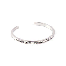 Load image into Gallery viewer, Positive Mind Positive Vibe Positive Life Cuff Bangle
